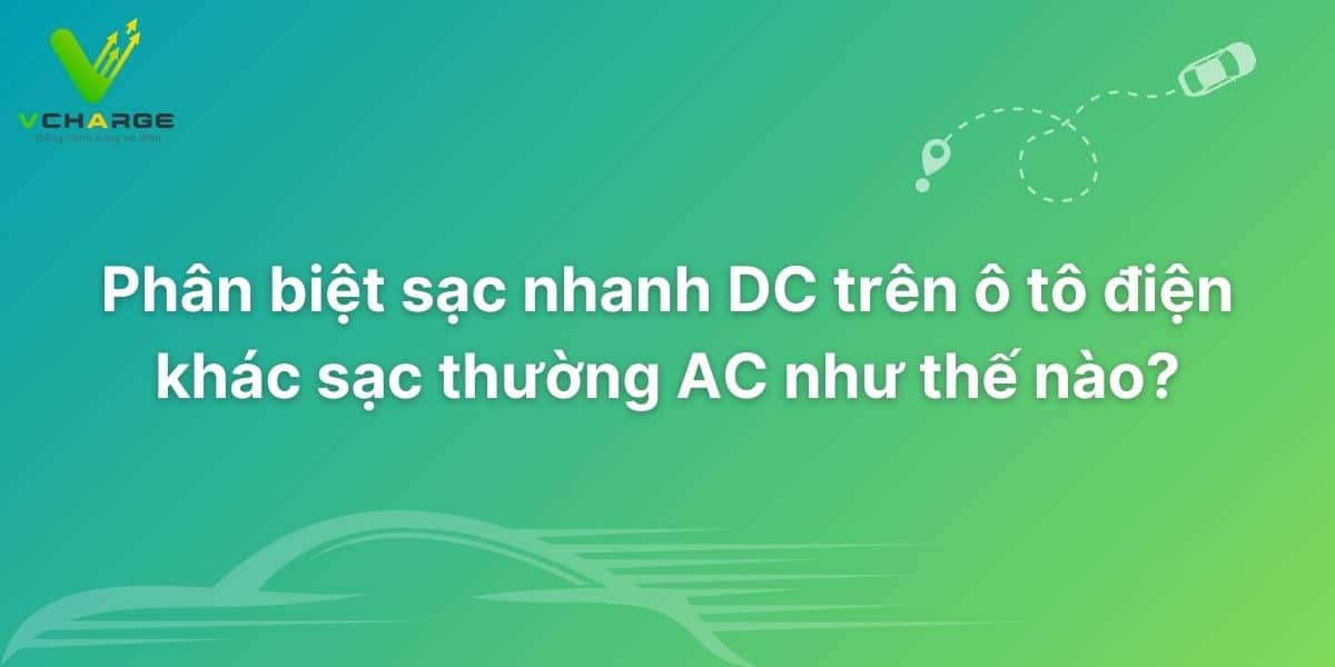 Phân biệt sạc DC và AC