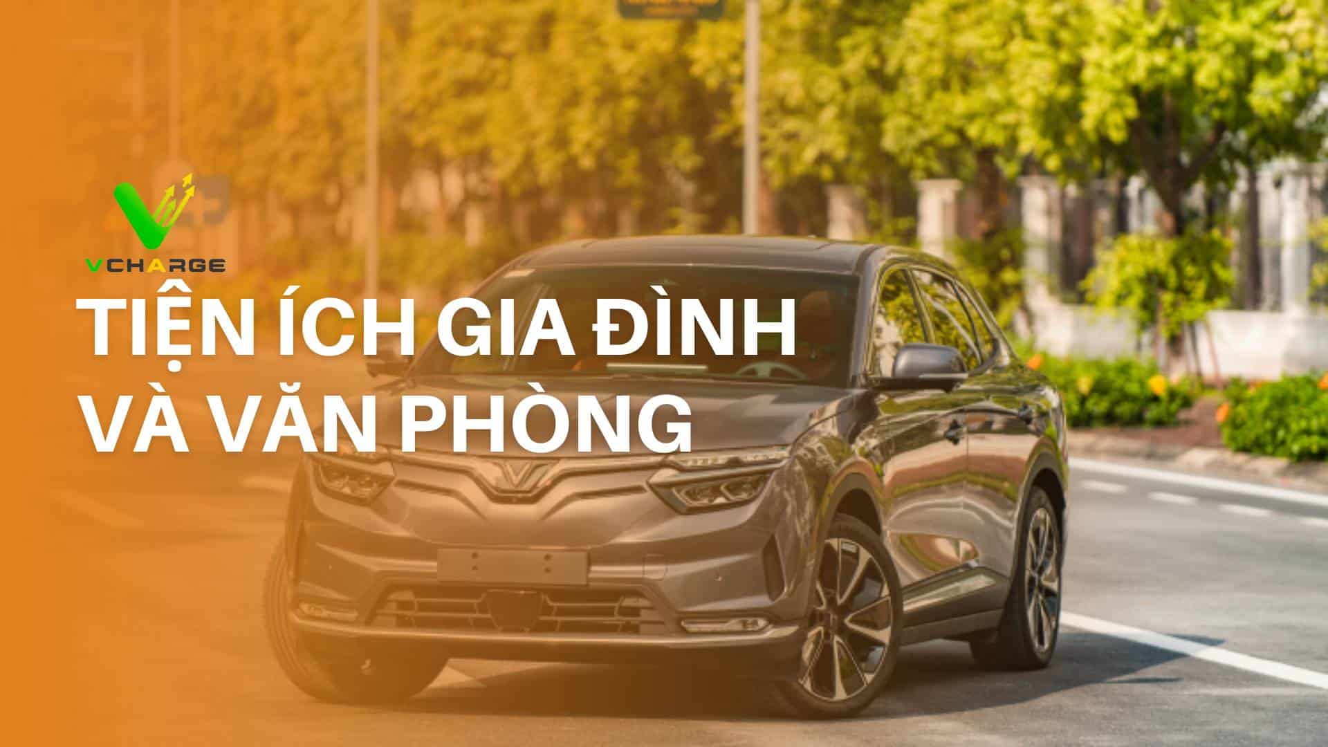 Tiện ích gia đình và văn phòng với VF8